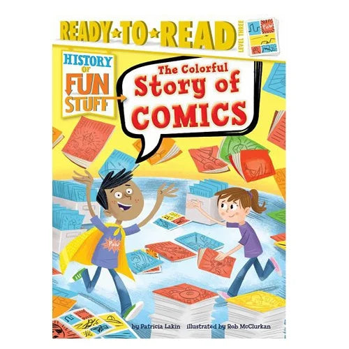 the colorful story of comics history of fun stuff ready to read level 3 1