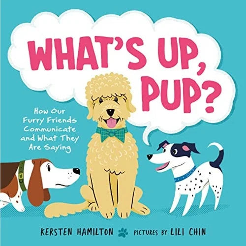 what Up pup how our furry friends communicate and what they are saying