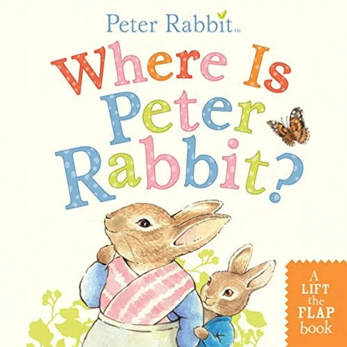 where is peter rabbit a lift the flap book peter rabbit